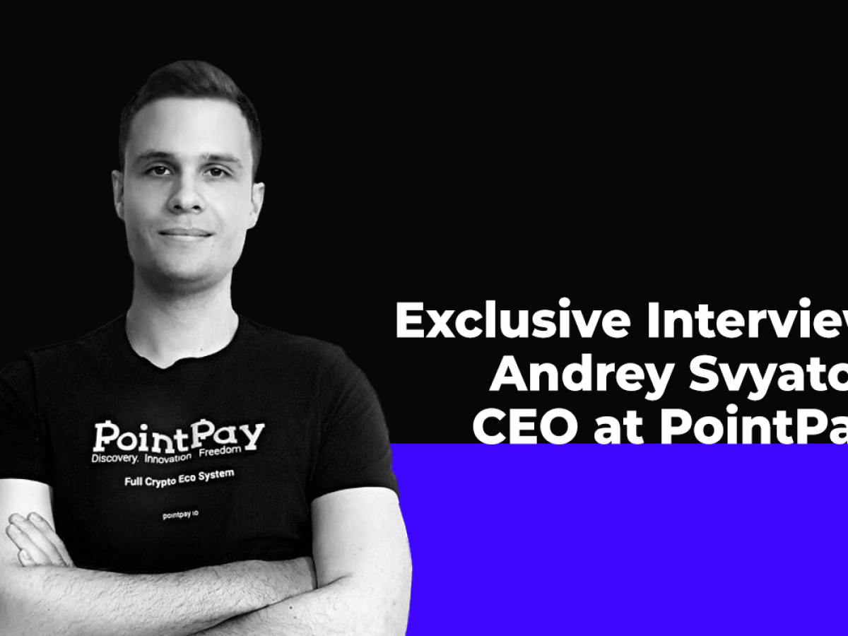 Exclusive Interview with PointPay CEO on His Platform ...